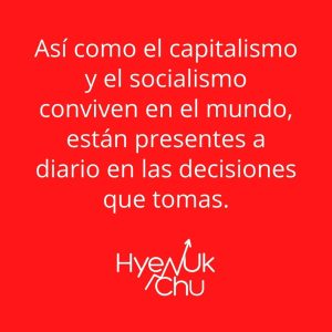 Capitalismo vs socialismo en la vida diaria